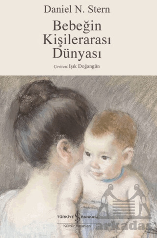 Bebeğin Kişilerarası Dünyası - İş Bankası Kültür Yayınları