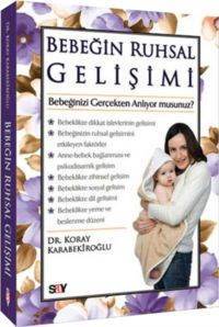 Bebeğin Ruhsal Gelişimi; Bebeğinizi Gerçekten Anlıyor musunuz? - Say Yayınları