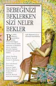 Bebeğinizi Beklerken Sizi Neler Bekler (Ciltli) - Epsilon Yayınevi