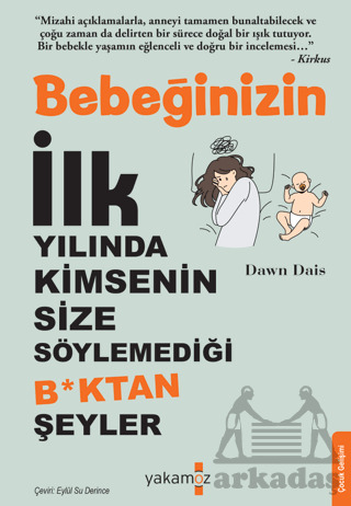 Bebeğinizin İlk Yılında Kimsenin Size Söylemediği B*Ktan Şeyler - 1