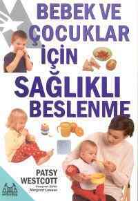 Bebek Ve Çocuklar İçin Sağlıklı Beslenme - 1