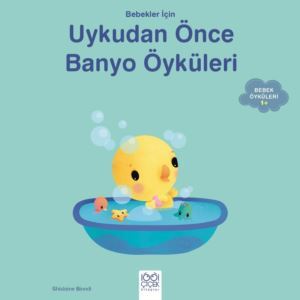 Bebekler İçin Uykudan Önce Banyo Öyküleri - 1001 Çiçek Kitaplar