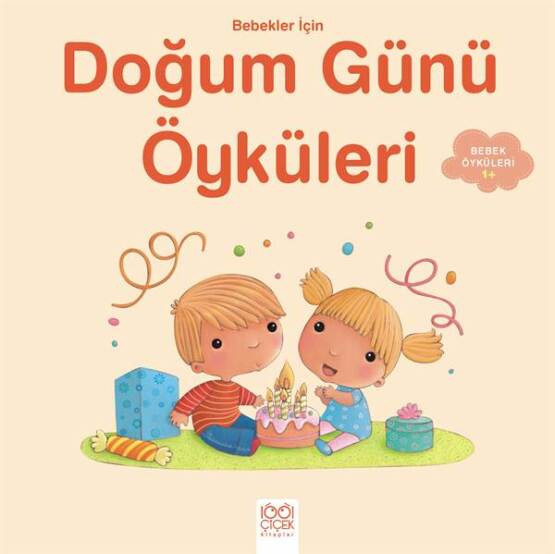 Bebekler İçin Doğum Günü Öyküleri - 1001 Çiçek Kitaplar