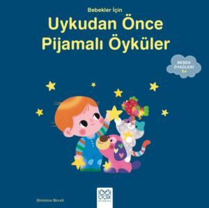 Bebekler İçin Uykudan Önce Pijamalı Öyküler - 1001 Çiçek Kitaplar