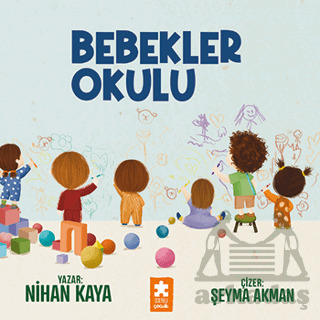 Bebekler Okulu - Eksik Parça Yayınları