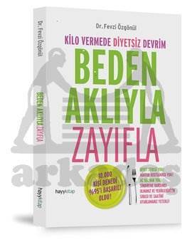 Beden Aklıyla Zayıfla; Kilo Vermede Diyetsiz Devrim - Hayykitap