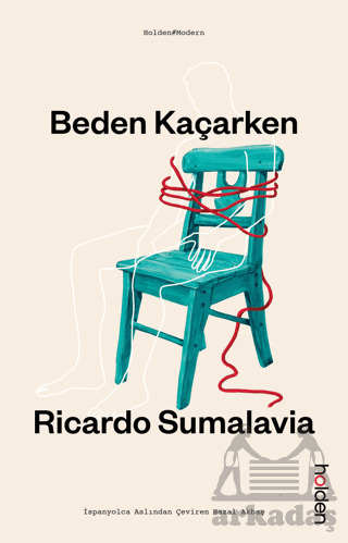 Beden Kaçarken - Holden Kitap