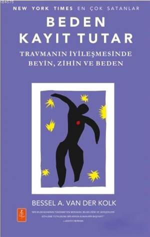 Beden Kayıt Tutar; Travmanın İyileşmesinde Beyin, Zihin Ve Beden - 1