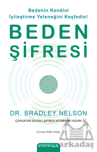 Beden Şifresi - Bedenin Kendini İyileştirme Yeteneğini Keşfedin! - 1