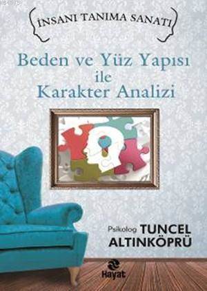 Beden ve Yüz Yapısı ile Karakter Analizi; İnsanı Tanıma Sanatı - 1