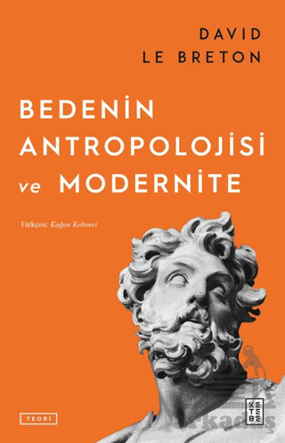 Bedenin Antropolojisi Ve Modernite - 1