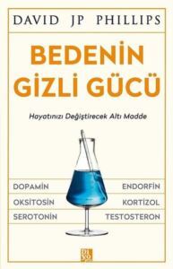 Bedenin Gizli Gücü - Hayatınızı Değiştirecek Altı Madde - 1