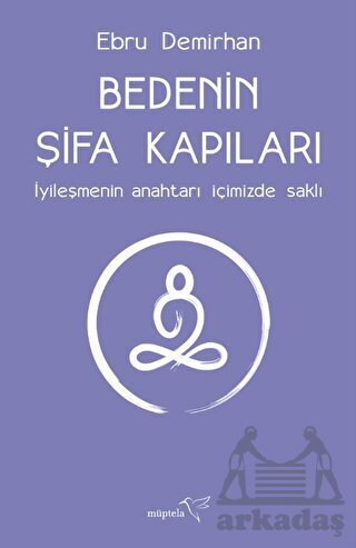 Bedenin Şifa Kapıları - Müptela Yayınları