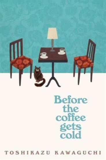 Before the Coffee Gets Cold - Picador UK
