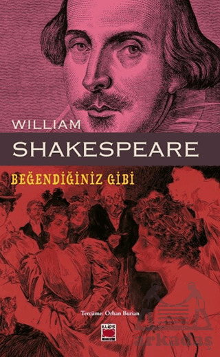 Beğendiğiniz Gibi - Elips Kitap