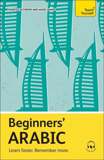 Beginners' Arabic Learn Faster, Remember More - Teach Yourself