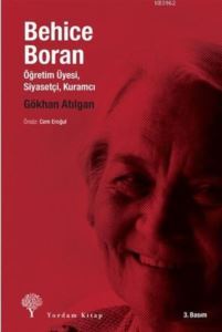 Behice Boran; Öğretim Üyesi, Siyasetçi, Kuramcı - Yordam Kitap