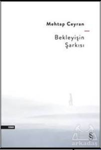 Bekleyişin Şarkısı - 1