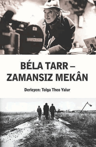 Bela Tarr – Zamansız Mekan - 1