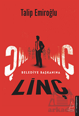 Belediye Başkanına Linç - Destek Yayınları