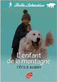 Belle Et Sebastien - Le Livre de Poche Jeunesse