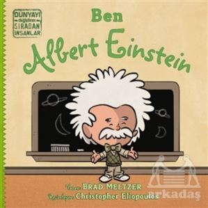 Ben Albert Einstein - Dünyayı Değiştiren Sıradan İnsanlar - İndigo Çocuk