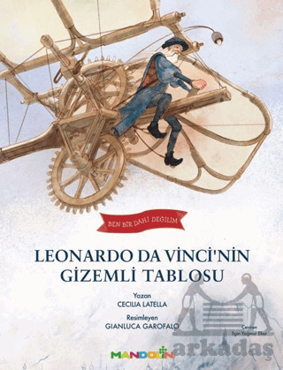 Ben Bir Dahi Değilim - Leonardo Da Vincinin Gizemli Tablosu - 1