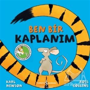 Ben Bir Kaplanım - İş Bankası Kültür Yayınları