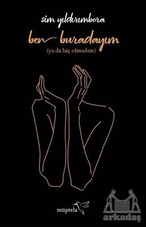 Ben Buradayım - Müptela Yayınları