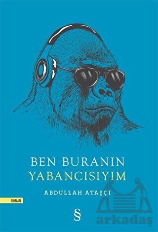 Ben Buranın Yabancısıyım - Everest Yayınları