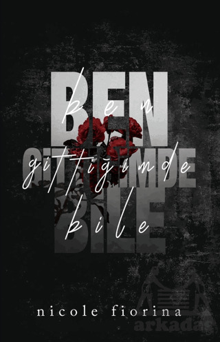 Ben Gittiğimde Bile - 1