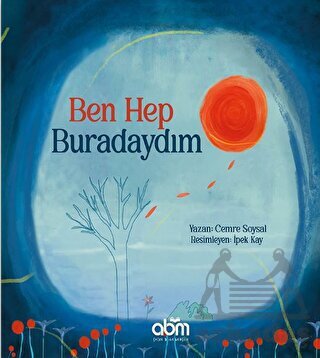 Ben Hep Buradaydım - Abm Yayınevi