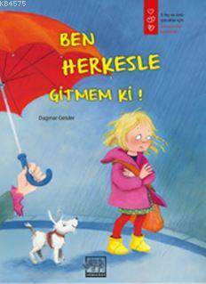 Ben Herkesle Gitmem Ki! - Gergedan Yayınları