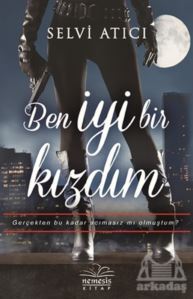 Ben İyi Bir Kızdım - Nemesis Kitap