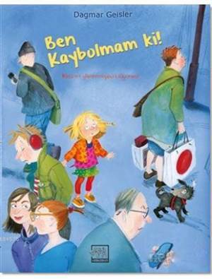 Ben Kaybolmam Ki! - Gergedan Yayınları