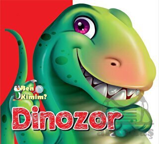 Ben Kimim? - Dinozor - Parıltı Yayınları