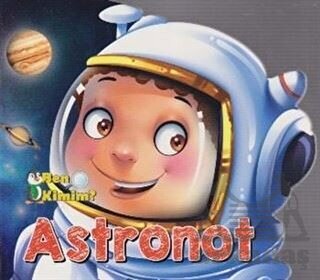 Ben Kimim? - Astronot - Parıltı Yayınları