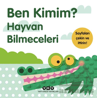 Ben Kimim? - Hayvan Bilmeceleri - Yapı Kredi Yayınları