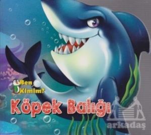 Ben Kimim? - Köpek Balığı - Parıltı Yayınları