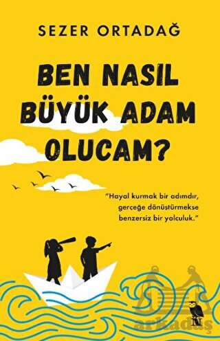 Ben Nasıl Büyük Adam Olucam? - Nemesis Kitap