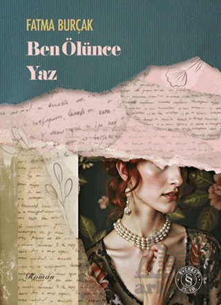 Ben Ölünce Yaz - Everest Yayınları