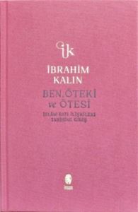 Ben, Öteki Ve Ötesi - İslam-Batı İlişkileri Tarihine Giriş - Bez Ciltli - 1