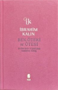 Ben, Öteki Ve Ötesi - İslam-Batı İlişkileri Tarihine Giriş - Bez Ciltli - İnsan Yayınları