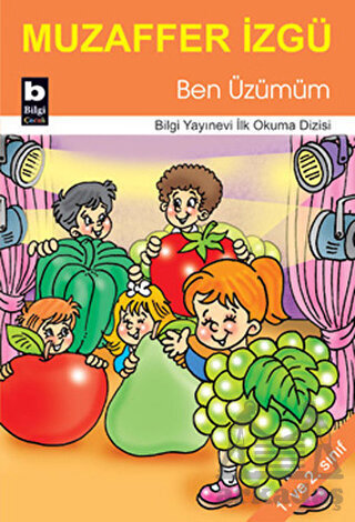 Ben Üzümüm - Bilgi Yayınevi