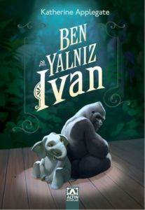 Ben, Yalnız Ivan - Altın Kitaplar