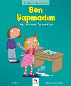 Ben Yapmadım! Doğru Söylemeyi Öğreten Kitap - 1