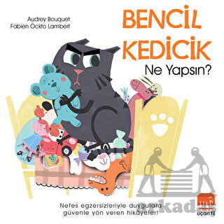 Bencil Kedicik Ne Yapsın? - Uçan Fil Yayınları