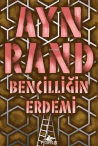 Bencilliğin Erdemi - Pegasus Yayıncılık