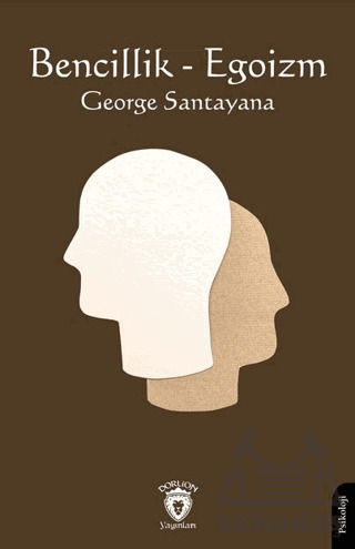 Bencillik - Egoizm - Dorlion Yayınları