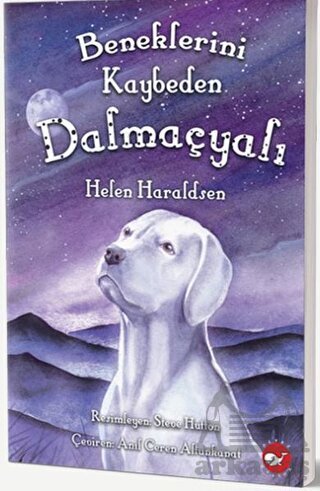 Beneklerini Kaybeden Dalmaçyalı - Beyaz Balina Yayınları
